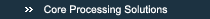 Core Processing Solutions